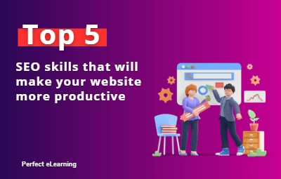 Top 5 SEO skills that make your website more productive