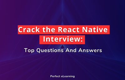 Crack the React Native Interview: Top Questions and Answers