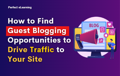 How to Find Guest Blogging Opportunities to Drive Traffic 