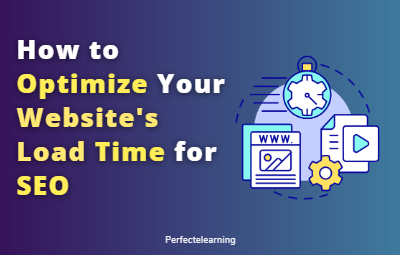 How to Optimize Your Website's Load Time for SEO