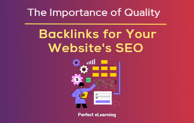 The Importance of Quality Backlinks for Your Website's SEO