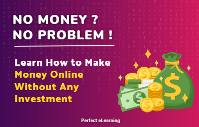 No Money? No Problem! Learn How to Make Money Online   Without Any Investment