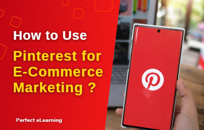 How to Use Pinterest for E-commerce Marketing