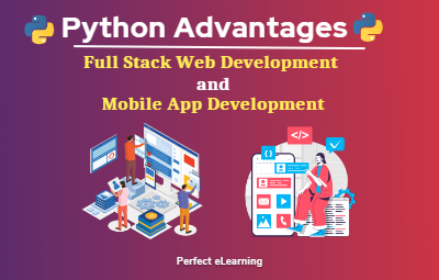 Python Advantages for Full Stack Web Development and Mobile   App Development