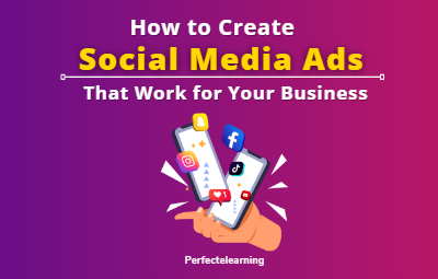 How to Create Social Media Ads That Work for Your Business