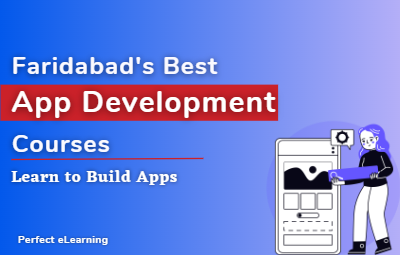 Faridabad's Best App Development Courses: Learn to Build Apps