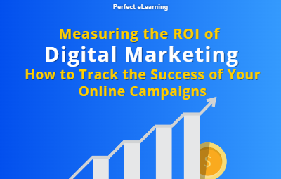 Measuring the ROI of Digital Marketing: How to Track 