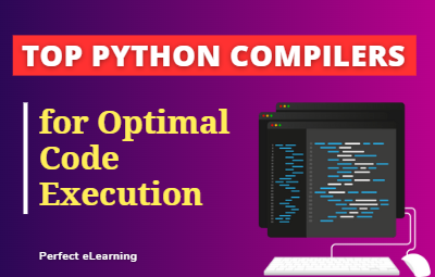 Top Python Compilers for Optimal Code Execution