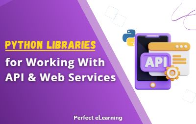 Python Libraries for Working With API & Web Services