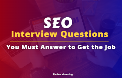 SEO Interview Questions You Must Answer to Get the Job