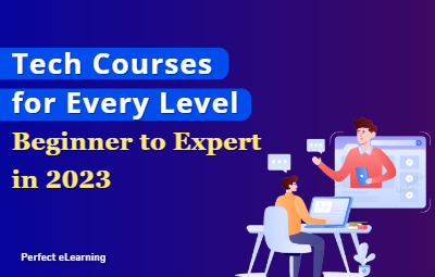 Tech Courses for Every Level: Beginner to Expert in 2023