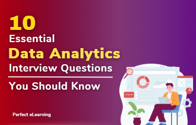 10 Essential Data Analytics Interview Questions You Should Know