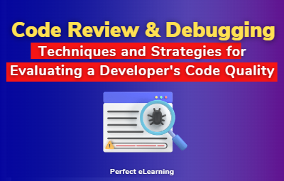 Code Review and Debugging: Techniques and Strategies  for Evaluating a Developer's Code Quality