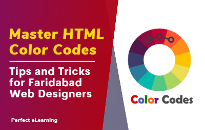 Master HTML Color Codes: Tips and Tricks for Faridabad  Web Designers