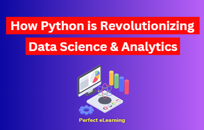 How Python is Revolutionizing Data Science and Analytics
