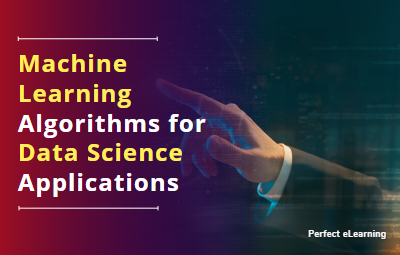 Machine Learning Algorithms for Data Science Applications