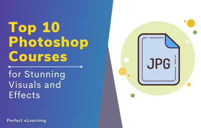 Top 10 Photoshop Courses for Stunning Visuals and Effects