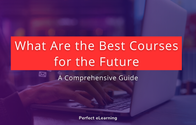 What Are the Best Courses for the Future: A Comprehensive   Guide