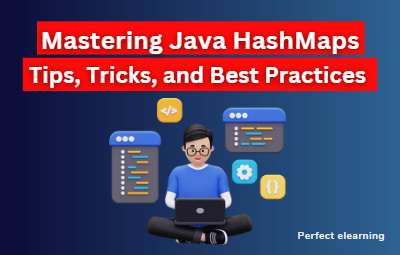 Mastering Java HashMaps: Tips, Tricks, and Best Practices