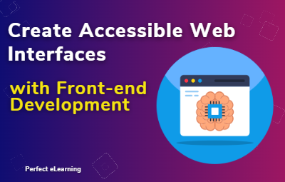 How to Create Accessible Web Interfaces with Front-end