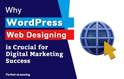 Why WordPress Web Designing is Crucial for 