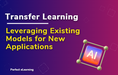 Transfer Learning: Leveraging Existing Models for  New Applications