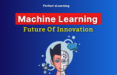 Machine Learning: The Future of Innovation