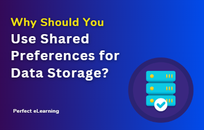 Why Should You Use Shared Preferences for Data Storage?