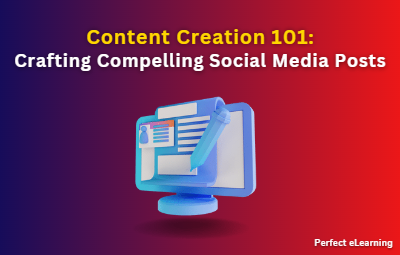 Content Creation 101: Crafting Compelling Social Media Posts