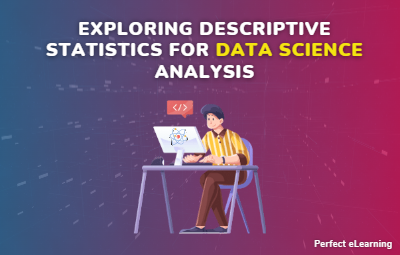 Exploring Descriptive Statistics for Data Science Analysis 