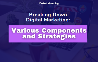 Breaking Down Digital Marketing: Various
