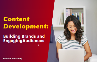 Content Development: Building Brands and Engaging