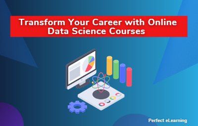 Transform Your Career with Online Data Science Courses