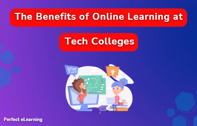 The Benefits of Online Learning at Tech Colleges