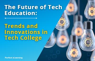 The Future of Tech Education: Trends and Innovations  in Tech College