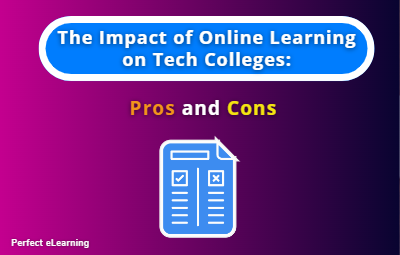 The Impact of Online Learning on Tech Colleges: Pros and Cons