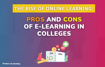 The Rise of Online Learning: Pros and Cons of E-Learning in Colleges