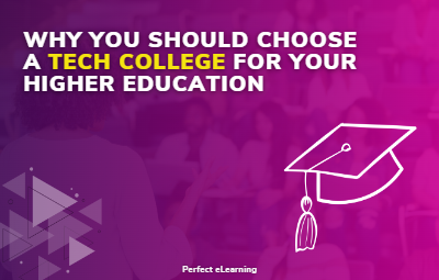 Why You Should Choose a Tech College for Your Higher Education