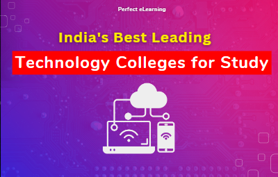 India's Best Leading Technology Colleges for Study