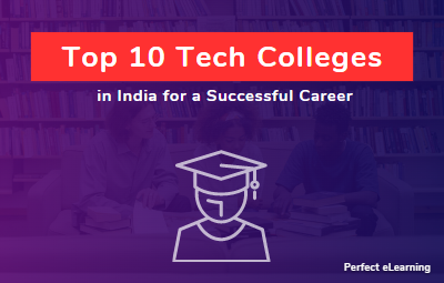 Top 10 Tech Colleges in India for a Successful Career