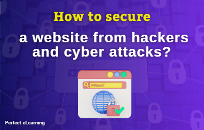 How to secure a website from hackers and cyber attacks?