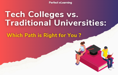 Tech Colleges vs. Traditional Universities: Which Path is Right for You ?