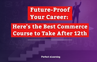 Future-Proof Your Career: Here's the Best Commerce Course to 