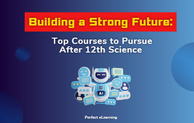 Building a Strong Future: Top Courses to Pursue After 12th Science