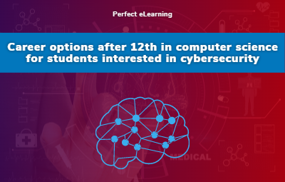 Career options after 12th in computer science for students interested in cybersecurity