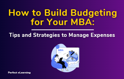 Budgeting for Your MBA: Tips and Strategies to Manage Expenses