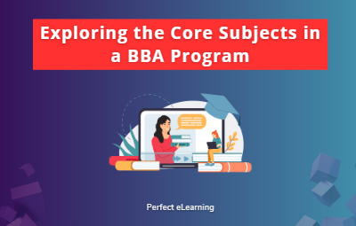 Exploring the Core Subjects in a BBA Program