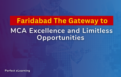 Faridabad: The Gateway to MCA Excellence and Limitless 
