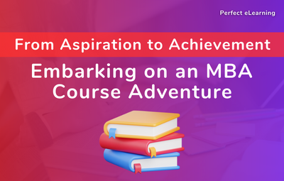 From Aspiration to Achievement: Embarking on an MBA