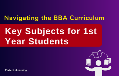 Navigating the BBA Curriculum: Key Subjects